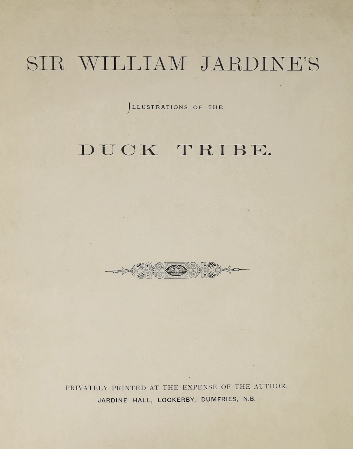 Jardine, Sir William - Illustrations of the Duck Tribe. 8 (ex.9) lithographed plates; old (unlettered) boards, 4to. Jardine Hall, Lockerby, Dumfries ... privately printed at the expense of the Author, (1839)